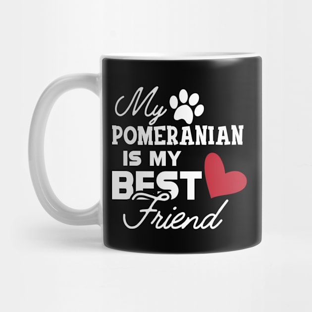 Pomeranian Dog - My pomeranian is my best friend by KC Happy Shop